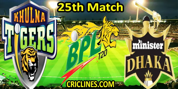 Khulna Tigers vs Minister Group Dhaka-Today Match Prediction-Dream11-BPL T20-25th Match-Who Will Win