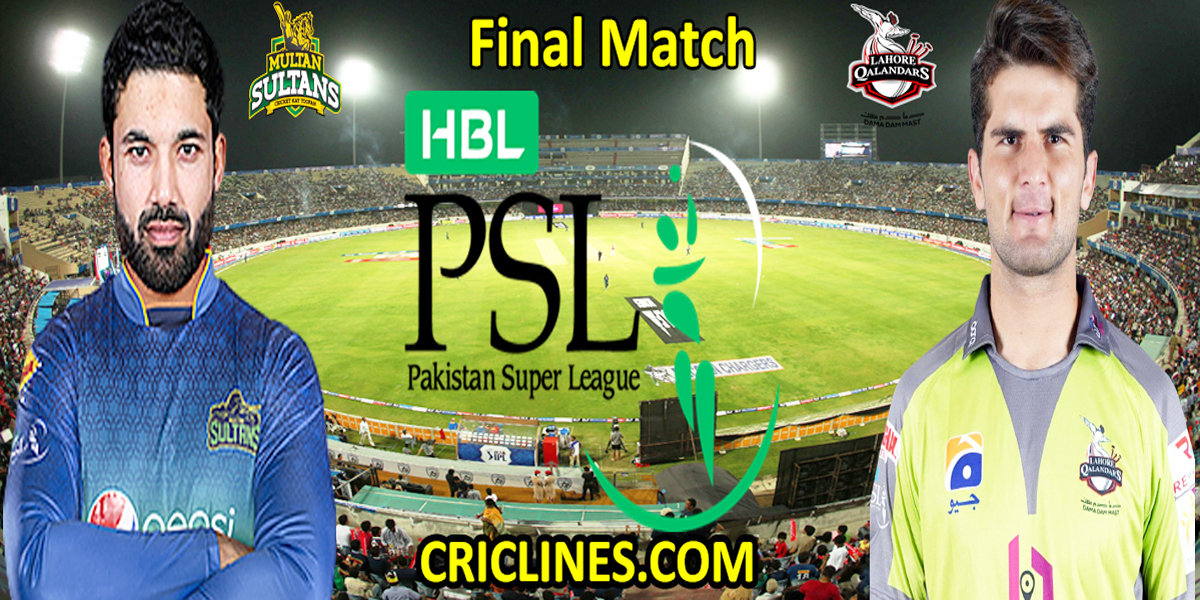 Multan Sultans vs Lahore Qalandars-Today Match Prediction-PSL T20 2022-Final Match-Who Will Win