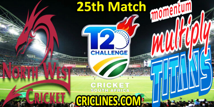 North West vs Titans-Today Match Prediction-CSA T20 Challenge-25th Match-Who Will Win
