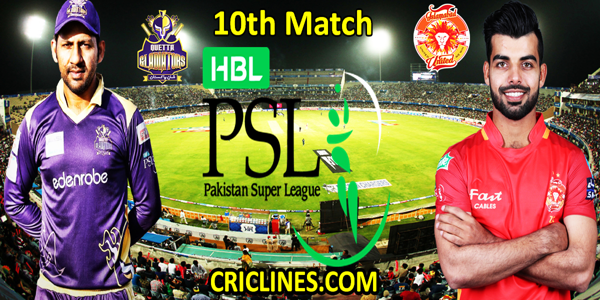 Quetta Gladiators vs Islamabad United-Today Match Prediction-PSL T20 2022-10th Match-Who Will Win