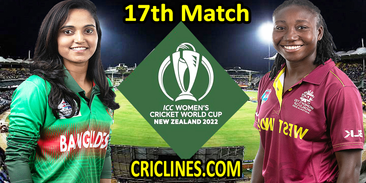 Today Match Prediction-Bangladesh Women vs West Indies Women-Women ODI World Cup 2022-17th Match-Who Will Win