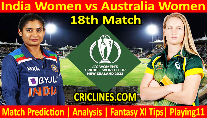 Today Match Prediction-INDW vs AUSW-Women ODI World Cup 2022-18th Match-Who Will Win