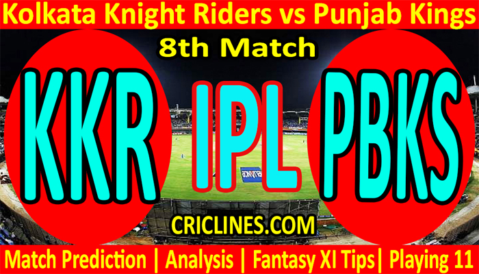 Today Match Prediction-KKR vs PBKS-IPL T20 2022-8th Match-Who Will Win