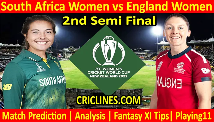 Today Match Prediction-RSAW vs ENGW-Women ODI World Cup 2022-2nd Semi Final Match-Who Will Win