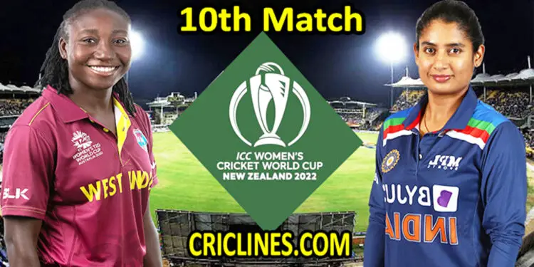 Today Match Prediction-West Indies Women vs India Women-Women ODI World Cup 2022-10th Match-Who Will Win
