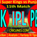 Today Match Prediction-CSK vs PBKS-IPL T20 2022-11th Match-Who Will Win