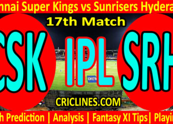 Today Match Prediction-CSK vs SRH-IPL T20 2022-17th Match-Who Will Win