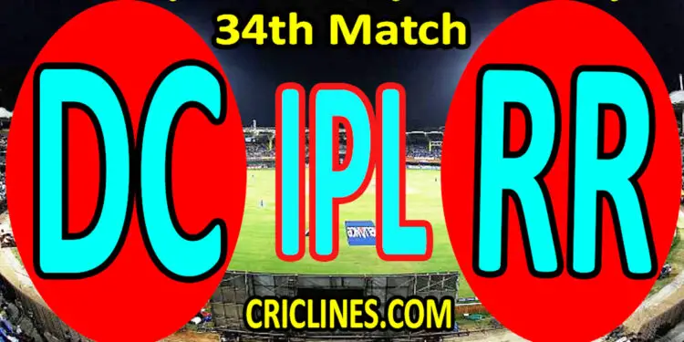 Today Match Prediction-Delhi Capitals vs Rajasthan Royals-IPL T20 2022-34th Match-Who Will Win