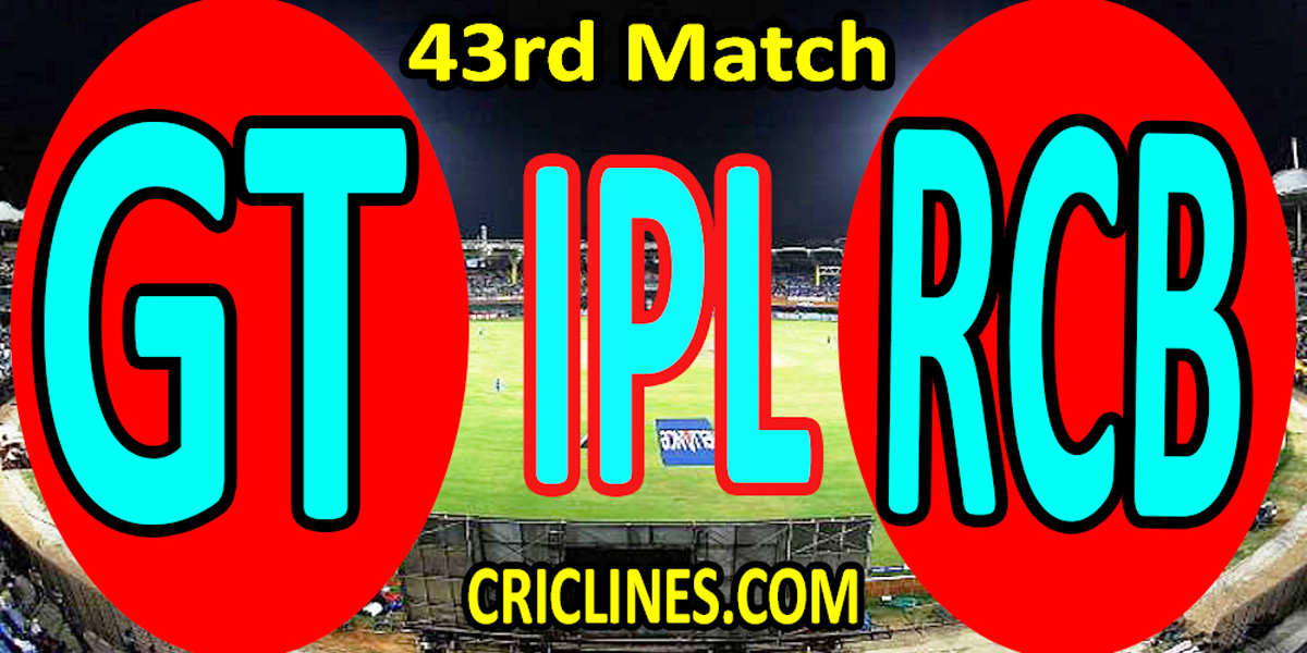 Today Match Prediction-Gujarat Titans vs Royal Challengers Bangalore-IPL T20 2022-43rd Match-Who Will Win