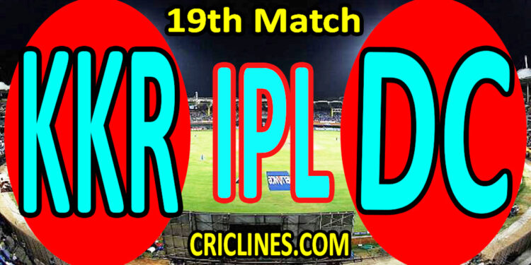 Today Match Prediction-Kolkata Knight Riders vs Delhi Capitals-IPL T20 2022-19th Match-Who Will Win