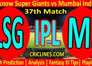 Today Match Prediction-LSG vs MI-IPL T20 2022-37th Match-Who Will Win