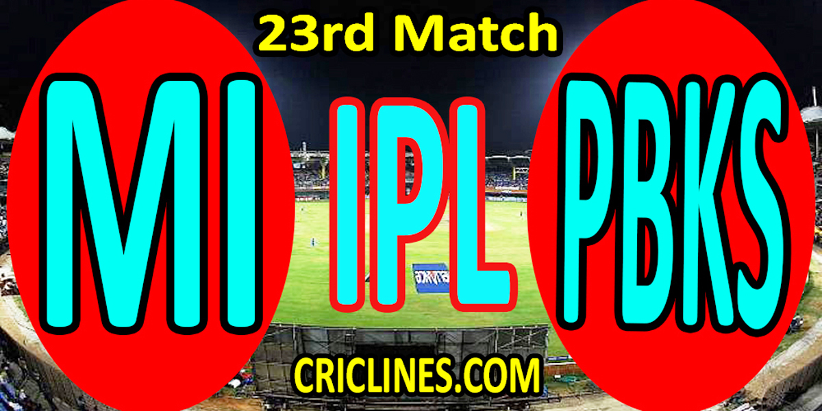 Today Match Prediction-Mumbai Indians vs Punjab Kings-IPL T20 2022-23rd Match-Who Will Win