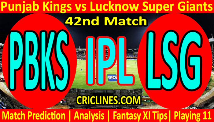 Today Match Prediction-PBSK vs LSG-IPL T20 2022-42nd Match-Who Will Win