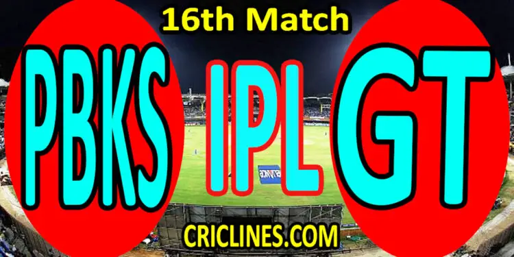 Today Match Prediction-Punjab Kings vs Gujarat Titans-IPL T20 2022-16th Match-Who Will Win