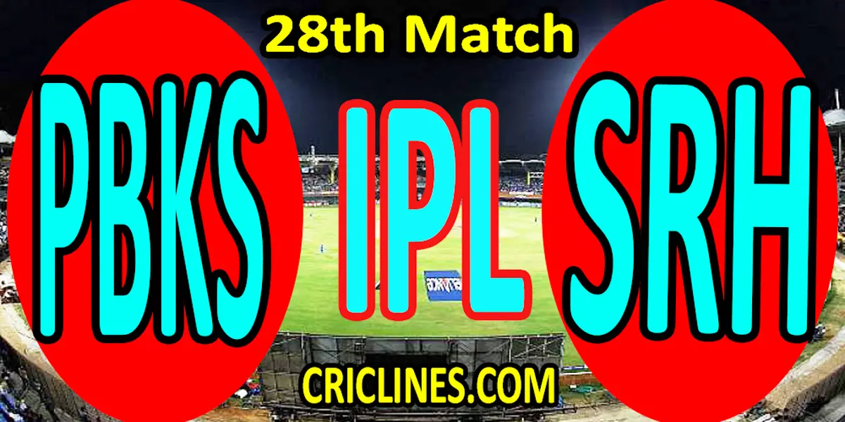 Today Match Prediction-Punjab Kings vs Sunrisers Hyderabad-IPL T20 2022-28th Match-Who Will Win