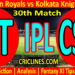 Today Match Prediction-RR vs KKR-IPL T20 2022-30th Match-Who Will Win