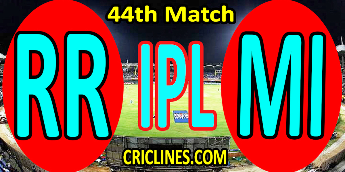 Today Match Prediction-Rajasthan Royals vs Mumbai Indians-IPL T20 2022-44th Match-Who Will Win