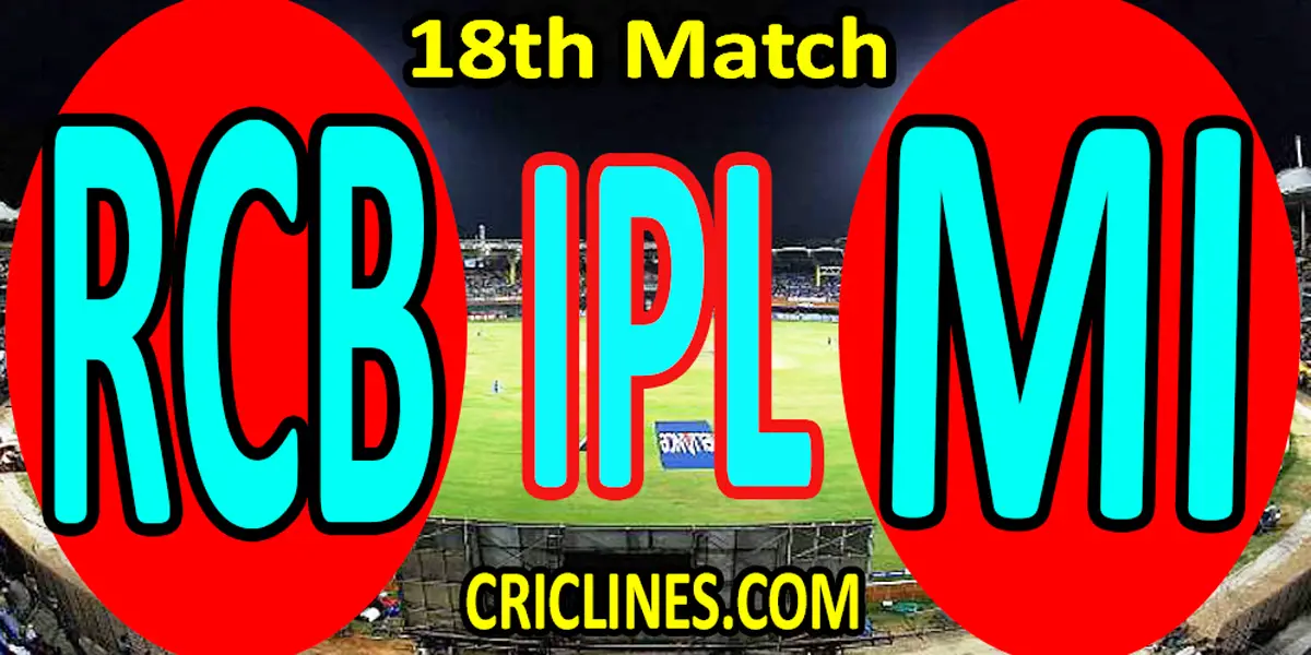 Today Match Prediction-Royal Challengers Bangalore vs Mumbai Indians-IPL T20 2022-18th Match-Who Will Win