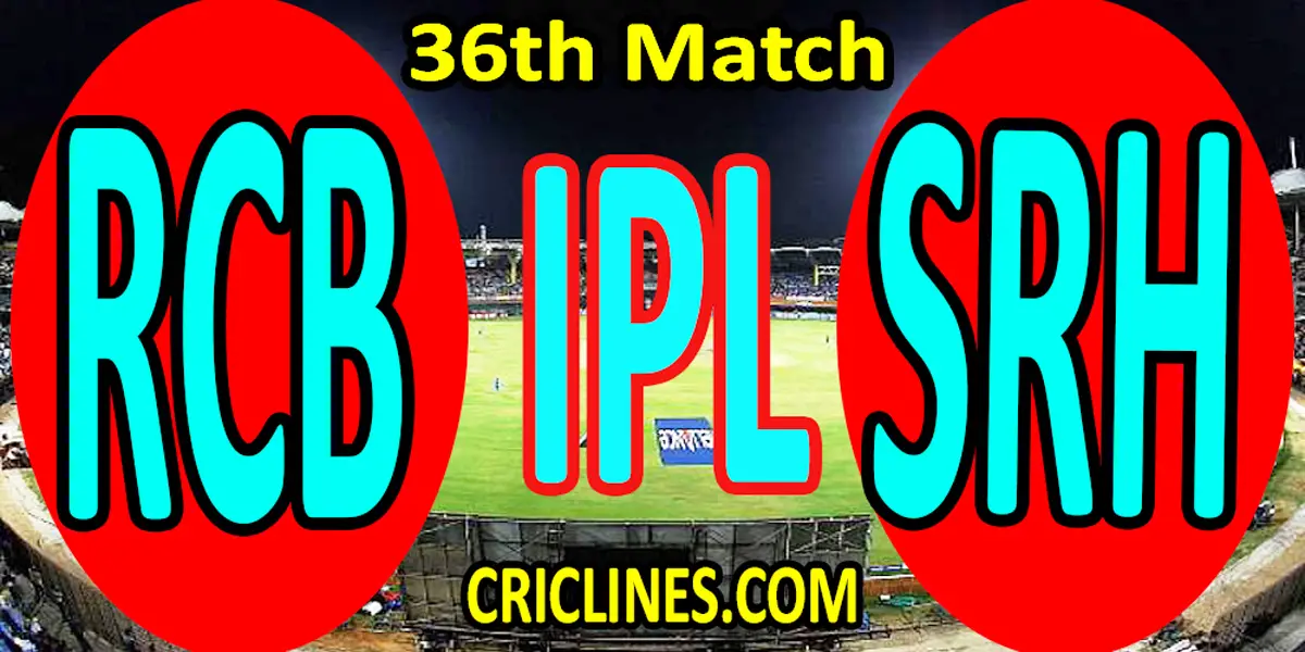 Today Match Prediction-Royal Challengers Bangalore vs Sunrisers Hyderabad-IPL T20 2022-36th Match-Who Will Win