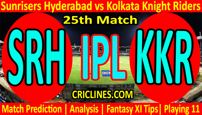 Today Match Prediction-SRH vs KKR-IPL T20 2022-25th Match-Who ...