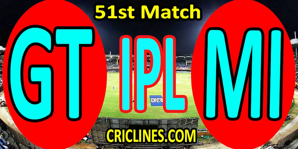 Today Match Prediction-Gujarat Titans vs Mumbai Indians-IPL T20 2022-51st Match-Who Will Win