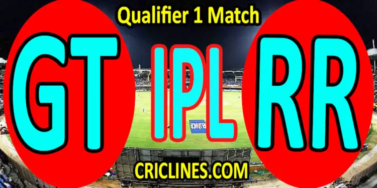 Today Match Prediction-Gujarat Titans vs Rajasthan Royals-IPL T20 2022-Qualifier 1 Match-Who Will Win