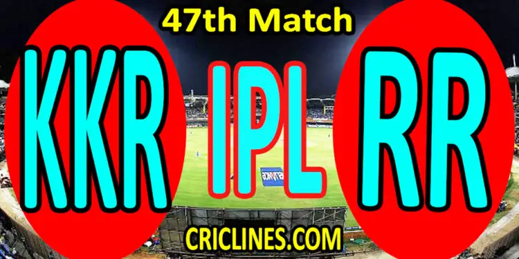 Today Match Prediction-Kolkata Knight Riders vs Rajasthan Royals-IPL T20 2022-47th Match-Who Will Win