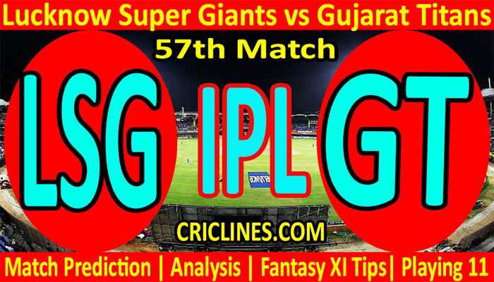 Today Match Prediction-LSG vs GT-IPL T20 2022-57th Match-Who Will Win