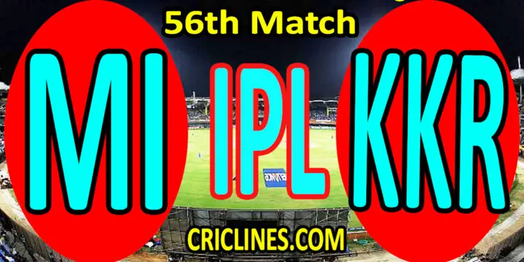 Today Match Prediction-Mumbai Indians vs Kolkata Knight Riders-IPL T20 2022-56th Match-Who Will Win