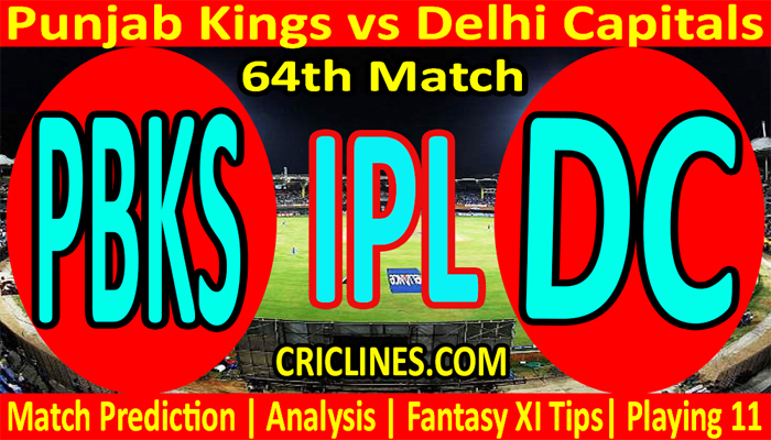 Today Match Prediction-PBKS vs DC-IPL T20 2022-64th Match-Who Will Win