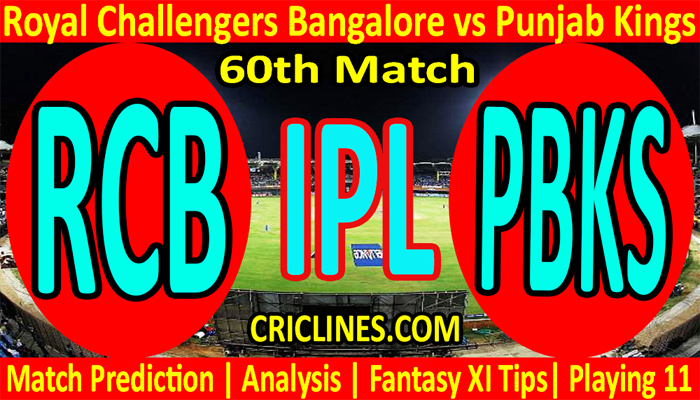 Today Match Prediction-RCB vs PBKS-IPL T20 2022-60th Match-Who Will Win