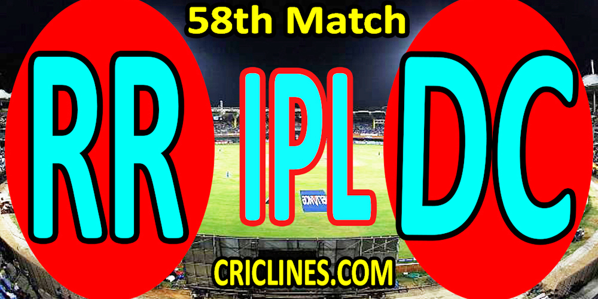 Today Match Prediction-Rajasthan Royals vs Delhi Capitals-IPL T20 2022-58th Match-Who Will Win