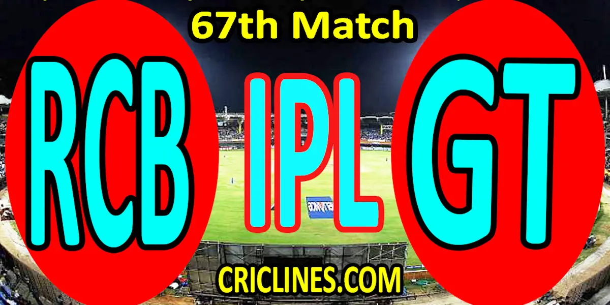Today Match Prediction-Royal Challengers Bangalore vs Gujarat Titans-IPL T20 2022-67th Match-Who Will Win
