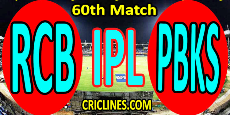 Today Match Prediction-Royal Challengers Bangalore vs Punjab Kings-IPL T20 2022-60th Match-Who Will Win