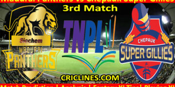 Today Match Prediction-Madurai Panthers vs Chepauk Super Gillies-TNPL T20 2022-3rd Match-Who Will Win