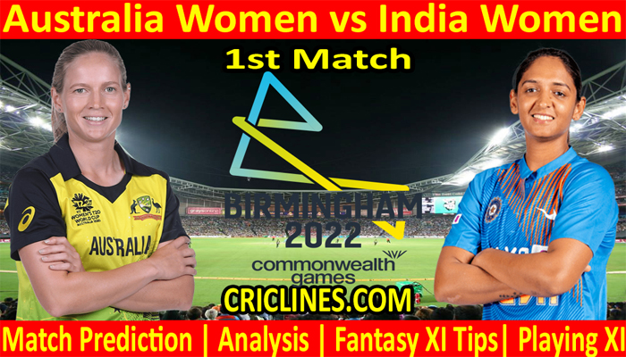 Today Match Prediction-AUS W vs IND W-Commonwealth Games Womens Cricket Competition-2022-1st Match-Who Will Win