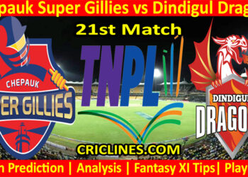 Today Match Prediction-Chepauk Super Gillies vs Dindigul Dragons-TNPL T20 2022-21st Match-Who Will Win