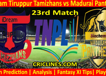 Today Match Prediction-IDream Tiruppur Tamizhans vs Madurai Panthers-TNPL T20 2022-23rd Match-Who Will Win