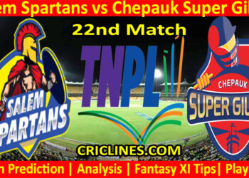 Today Match Prediction-Salem Spartans vs Chepauk Super Gillies-TNPL T20 2022-22nd Match-Who Will Win