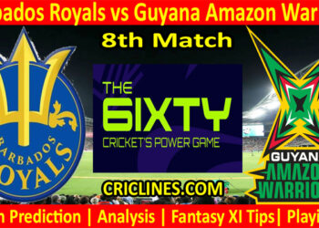 Today Match Prediction-Barbados Royals vs Guyana Amazon Warriors-The 6ixty 2022-8th Match-Who Will Win