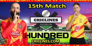 Today Match Prediction-Birmingham Phoenix vs Trent Rockets-The Hundred League-2022-15th Match-Who Will Win