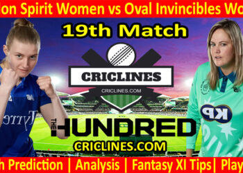 Today Match Prediction-London Spirit Women vs Oval Invincibles Women-The Hundred Womens Competition 2022-19th Match-Who Will Win