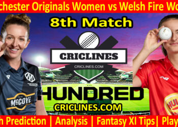 Today Match Prediction-Manchester Originals Women vs Welsh Fire Women-The Hundred Womens Competition 2022-8th Match-Who Will Win