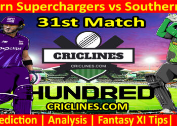 Today Match Prediction-Northern Superchargers vs Southern Brave-The Hundred League-2022-31st Match-Who Will Win