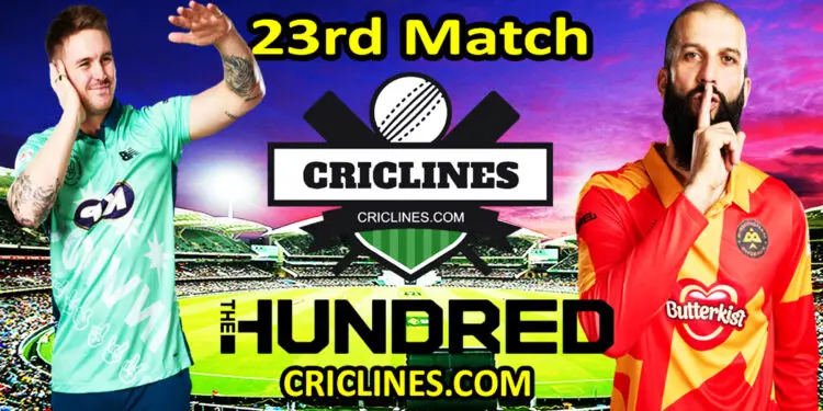 Today Match Prediction-OVI vs BPX-The Hundred League-2022-23rd Match-Who Will Win