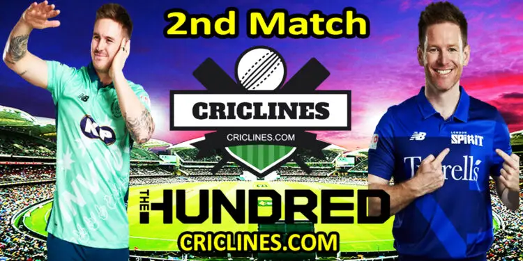 Today Match Prediction-OVI vs LNS-The Hundred League-2022-2nd Match-Who Will Win