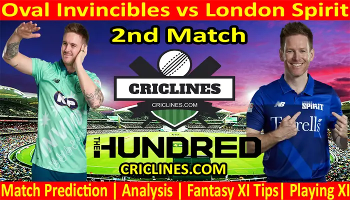 Today Match Prediction-Oval Invincibles vs London Spirit-The Hundred League-2022-2nd Match-Who Will Win