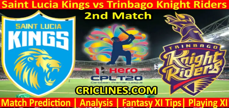 Today Match Prediction-Saint Lucia Kings vs Trinbago Knight Riders-CPL T20 2022-2nd Match-Who Will Win