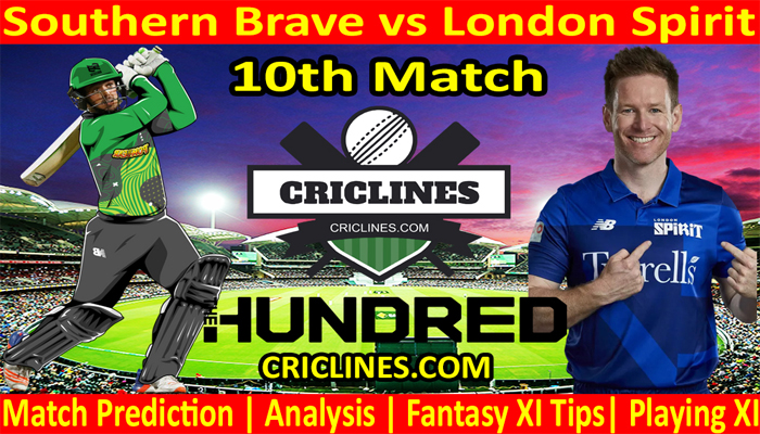 Today Match Prediction-Southern Brave vs London Spirit-The Hundred League-2022-10th Match-Who Will Win