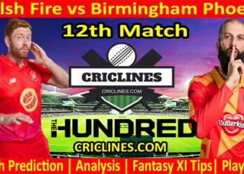 Today Match Prediction-Welsh Fire vs Birmingham Phoenix-The Hundred League-2022-12th Match-Who Will Win